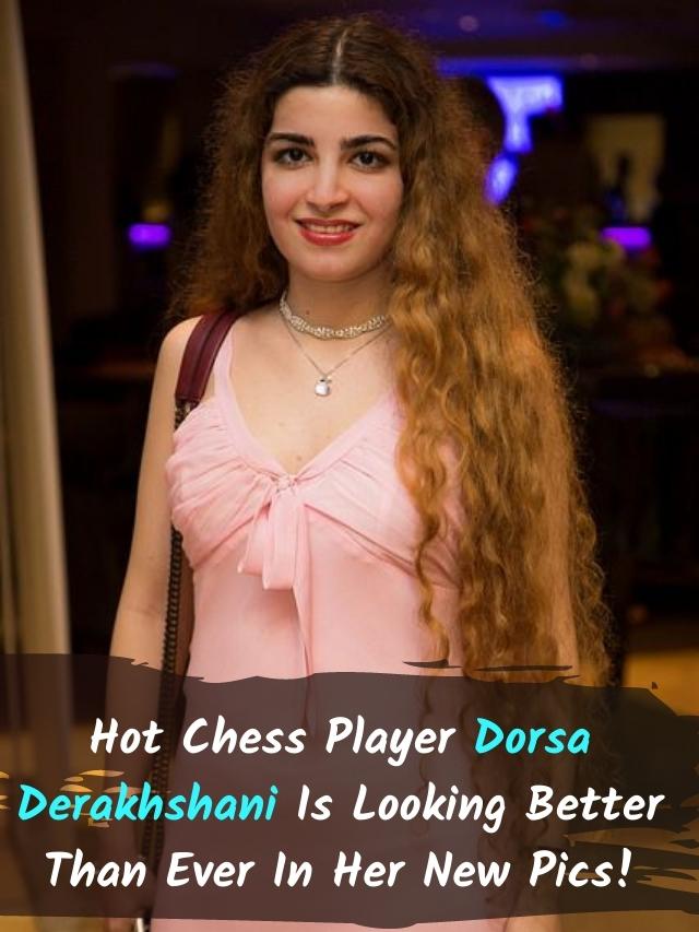 Hot Chess Player Dorsa Derakhshani Is Looking Better Than Ever In Her New Pics!