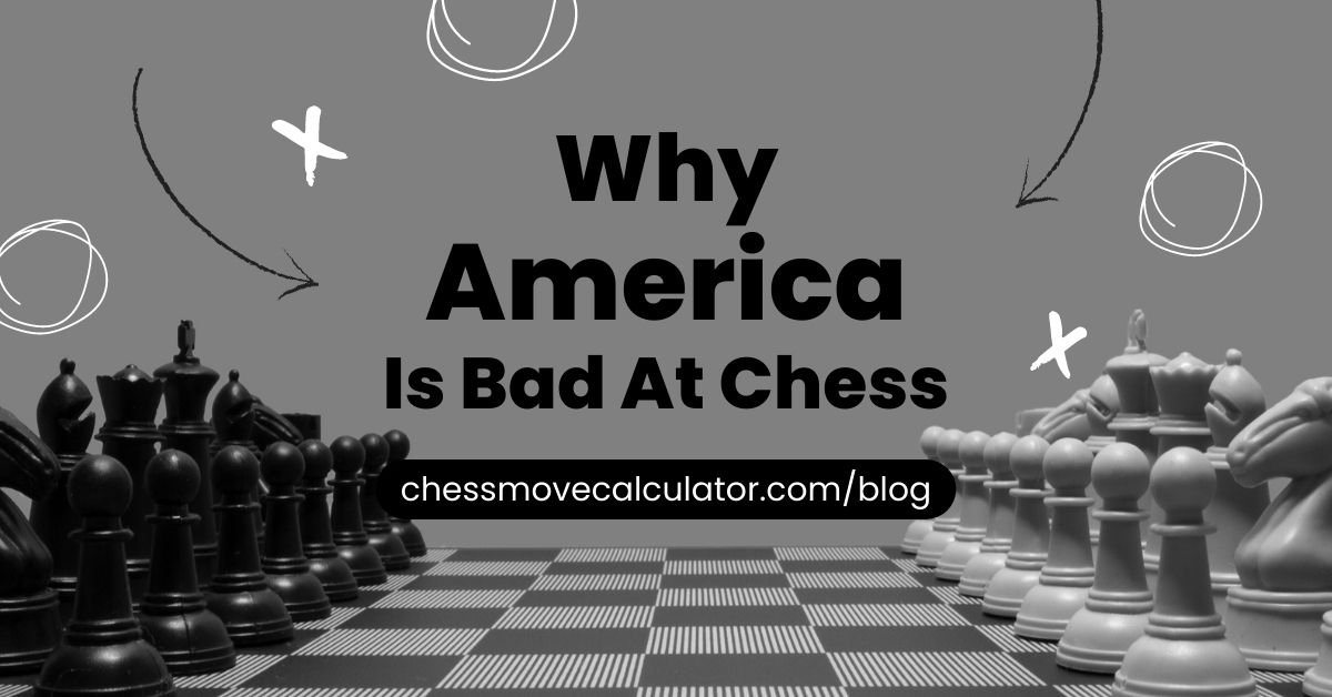Why America Is Bad At Chess
