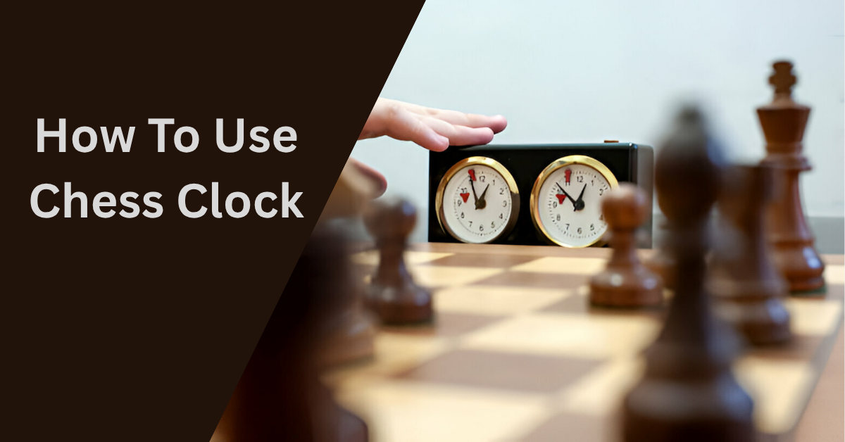 How To Use Chess Clock