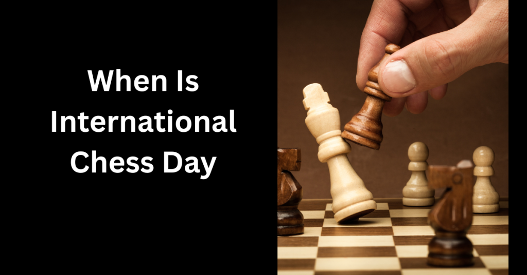 When Is International Chess Day