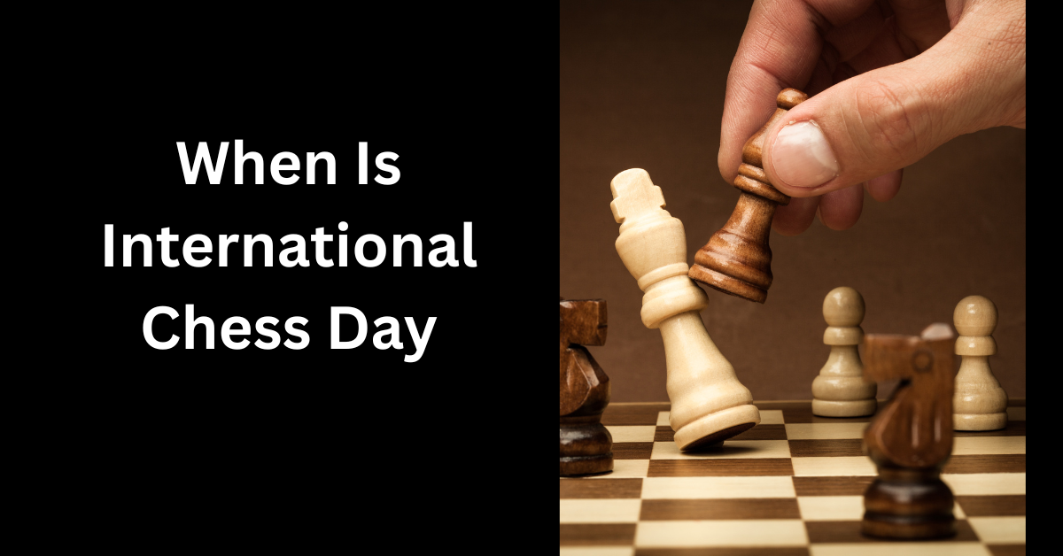 When Is International Chess Day