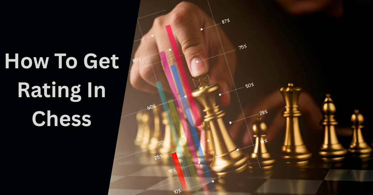 How To Get Rating In Chess