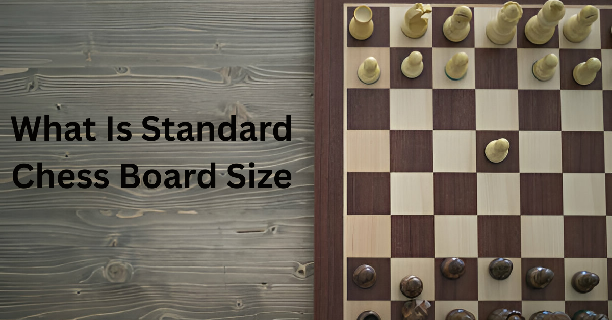 What Is Standard Chess Board Size